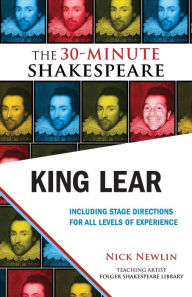 Title: King Lear: The 30-Minute Shakespeare, Author: Nick Newlin