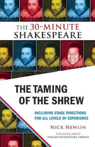 Title: The Taming of the Shrew: The 30-Minute Shakespeare, Author: Nick Newlin