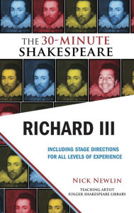 Title: Richard III: The 30-Minute Shakespeare, Author: William Shakespeare