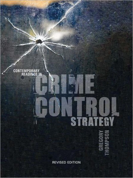 Contemporary Readings in Crime Control Strategy: Revised Edition