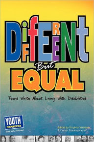 Title: Different But Equal: Teens Write about Living with Disabilities, Author: Virginia Vitzthum