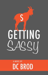 Title: Getting Sassy, Author: D.C. Brod