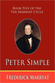 Title: Peter Simple (Book Five of the Marryat Cycle), Author: Frederick Marryat