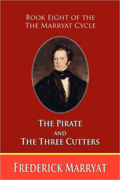the Pirate and Three Cutters (Book Eight of Marryat Cycle)