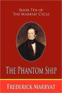 The Phantom Ship (Book Ten Of The Marryat Cycle)