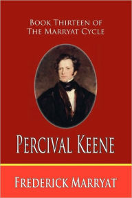 Title: Percival Keene (Book Thirteen Of The Marryat Cycle), Author: Frederick Marryat