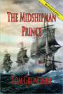 THE MIDSHIPMAN PRINCE: Book One of the Sir Sidney Smith Series