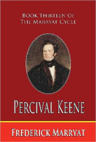 Title: Percival Keene: Book Thirteen of the Marryat Cycle, Author: Frederick Marryat