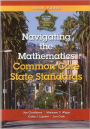 Getting Ready for the Common Core: Navigating the Mathematics Common Core State Standards Book 3