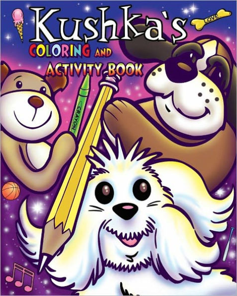 KUSHKA's Coloring and Activity Book