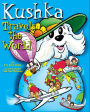 Kushka Travels the World