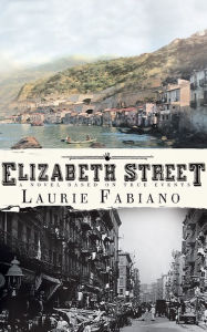 Title: Elizabeth Street, Author: Laurie Fabiano