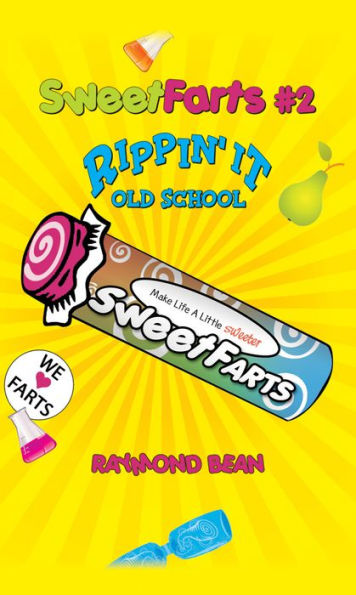Sweet Farts: Rippin' It Old School