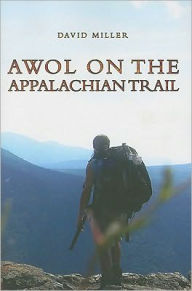 Title: AWOL on the Appalachian Trail, Author: David Miller