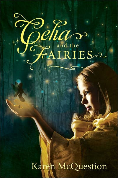 Celia and the Fairies by Karen McQuestion, Paperback | Barnes & Noble®