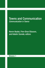 Title: Towns and Communication (Volume 1): Communication in Towns, Author: Eliassen Finn-Einar