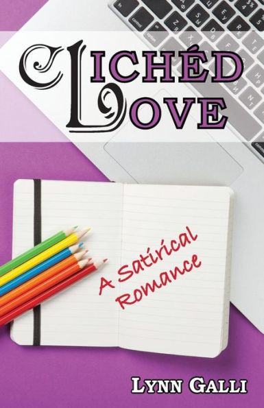 Clichéd Love: A Satirical Romance