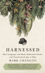Alternative view 2 of Harnessed: How Language and Music Mimicked Nature and Transformed Ape to Man
