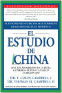 El Estudio de China: El Estudio de Nutrición Más Completo Realizado Hasta el Momento; Efectos Asombrosos En La Dieta, La Pérdida de Peso y La Salud a Largo Plazo