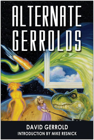 Alternate Gerrolds: An Assortment of Fictitious Lives