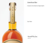 Alternative view 2 of American Rye: A Guide to the Nation's Original Spirit