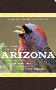 Title: American Birding Association Field Guide to Birds of Arizona: Second Edition, Author: Rick Wright