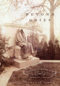 Title: Beyond Grief: Sculpture and Wonder in the Gilded Age Cemetery, Author: Cynthia Mills
