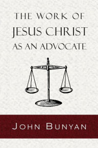 The Work of Jesus Christ as an Advocate