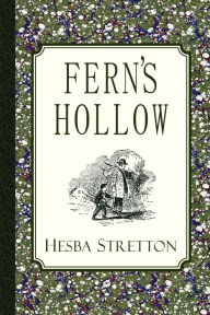 Title: Fern's Hollow: Illustrated Edition, Author: Hesba Stretton