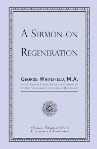 Title: A Sermon on Regeneration, Author: George Whitefield