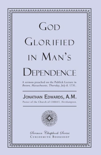 God Glorified Man's Dependence