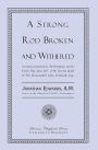A Strong Rod Broken and Withered