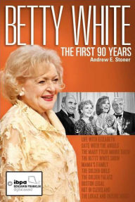 Title: Betty White, Author: Andrew E Stoner