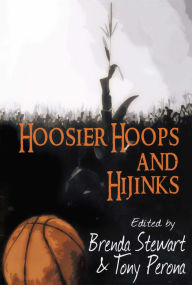 Title: Hoosier Hoops and Hijinks, Author: Brenda Stewart