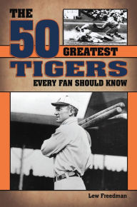 The Detroit Tigers: A Pictorial Celebration of the Greatest