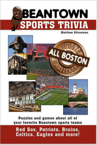 Title: Beantown Sports Trivia, Author: Matthew Silverman