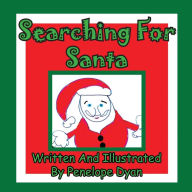 Title: Searching For Santa, Author: Penelope Dyan