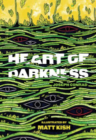 Title: Heart of Darkness: The Illustrated Edition, Author: Joseph Conrad