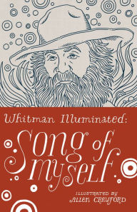 Title: Whitman Illuminated: Song of Myself, Author: Walt Whitman