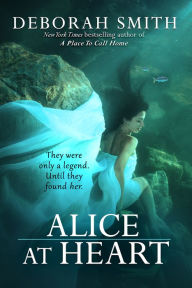 Title: Alice At Heart, Author: Deborah Smith