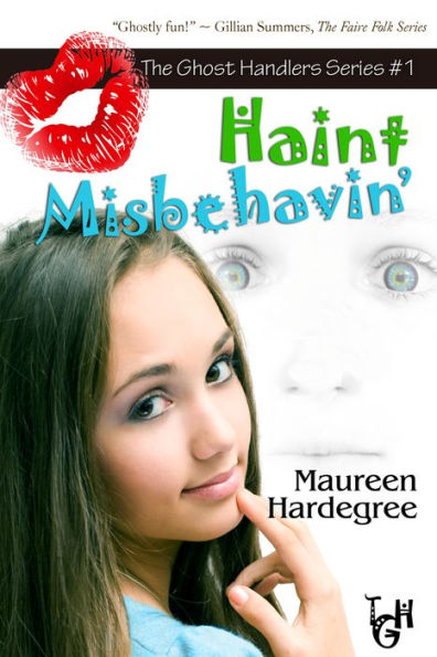 Haint Misbehavin' (The Ghost Handler Series #1)