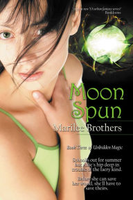 Title: Moon Spun, Author: Marilee Brothers