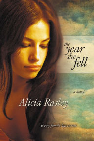 Title: The Year She Fell, Author: Alicia Rasley
