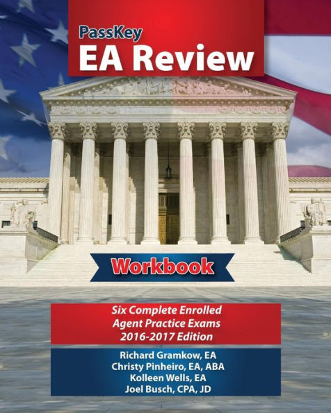 PassKey EA Review Workbook: Six Complete Enrolled Agent Practice Exams, 2016-2017 Edition