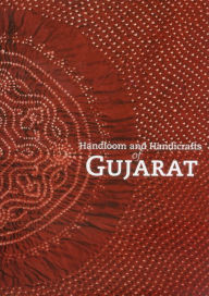 Title: Handlooms and Handicrafts of Gujarat, Author: Viloo Mirza