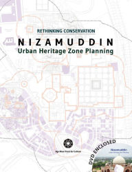 Title: Nizamuddin: Urban Heritage Zone Planning, Author: Aga Khan Trust for Culture