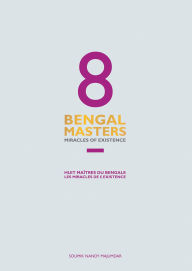 Title: 8 Bengal Masters: Miracles of Existence, Author: Soumik Nandy Majumdar