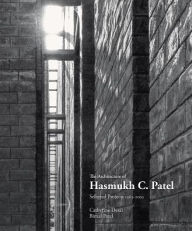 Title: The Architecture of Hasmukh C. Patel: Selected Projects 1963-2003, Author: Catherine Desai