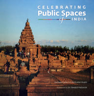 Title: Celebrating Public Spaces of India, Author: Archana Gupta