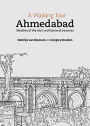 A Walking Tour: Ahmedabad